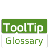 Tooltip Glossary